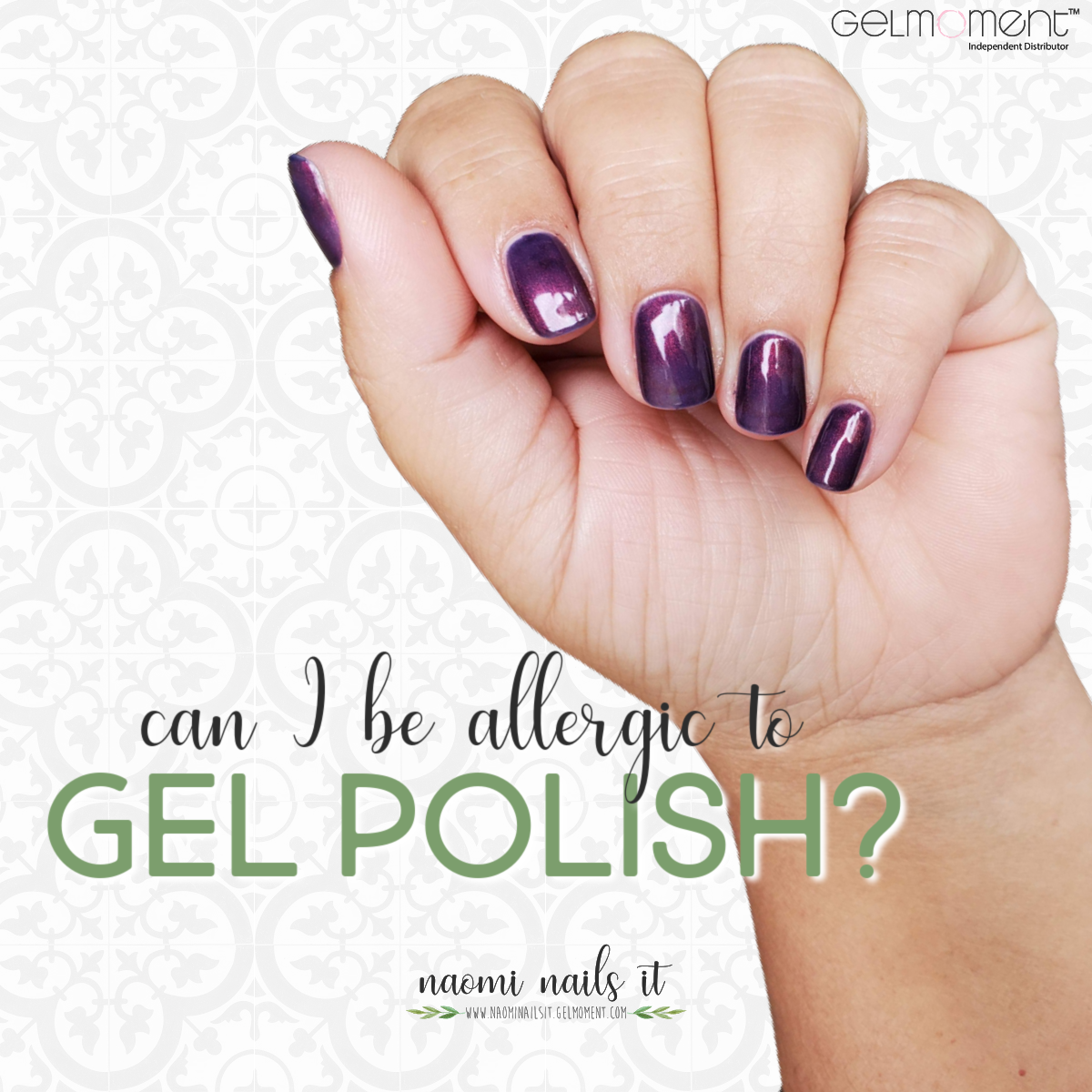allergic to gel polish, gel polish allergy, nails, gel polish, gel nails, diy nails, naomi nails it